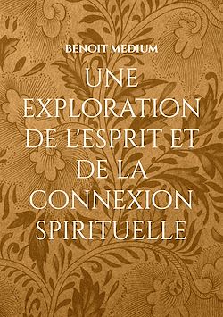 Télécharger le livre :  une exploration de l'esprit et de la connexion spirituelle