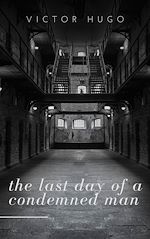 Télécharger le livre :  the last day of a condemned man
