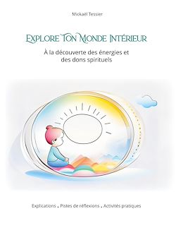 Télécharger le livre :  Explore ton monde intérieur