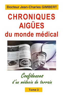 Télécharger le livre :  Chroniques aigües du monde médical