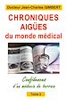 Télécharger le livre :  Chroniques aigües du monde médical