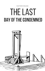 Télécharger le livre :  The last day of the condemned