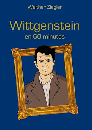 Téléchargez le livre :  Wittgenstein en 60 minutes