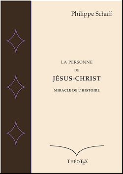 Télécharger le livre :  La personne de Jésus-Christ, miracle de l'Histoire