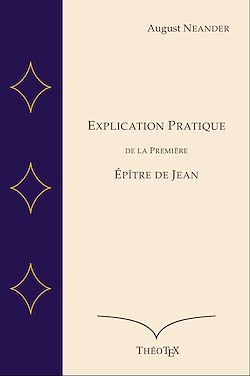 Télécharger le livre :  Explication Pratique de la Première Épître de Jean