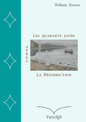 Téléchargez le livre :  Les quarante jours après la Résurrection