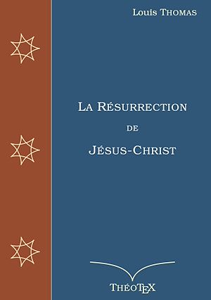 Téléchargez le livre :  La Résurrection de Jésus-Christ