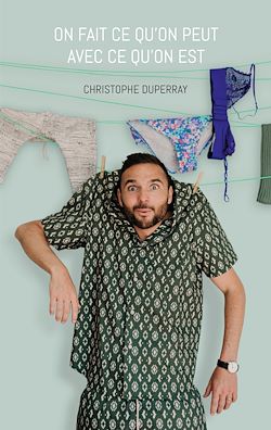 Télécharger le livre :  On fait ce qu'on peut avec ce qu'on est