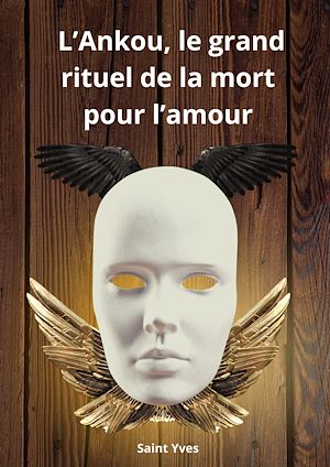 Téléchargez le livre :  L'Ankou, le grand rituel de la mort pour l'amour