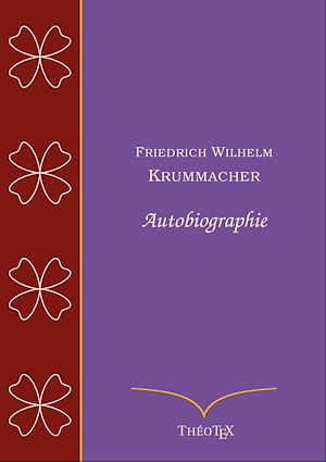 Téléchargez le livre :  Friedrich Wilhelm Krummacher, autobiographie
