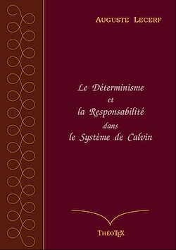 Télécharger le livre :  Le Déterminisme et la Responsabilité dans le Système de Calvin