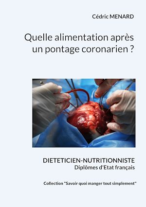 Téléchargez le livre :  Quelle alimentation après un pontage coronarien ?