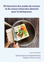 Télécharger le livre :  Dictionnaire des modes de cuisson et de conservation des aliments pour la ménopause.