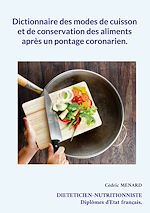 Télécharger le livre :  Dictionnaire des modes de cuisson et de conservation des aliments après un pontage coronarien.