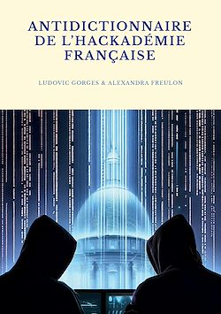 Télécharger le livre :  Antidictionnaire de l'Hackadémie française