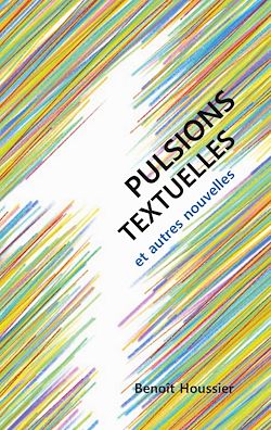 Télécharger le livre :  Pulsions textuelles