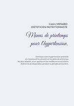 Télécharger le livre :  Menus de printemps pour l'hypertension.