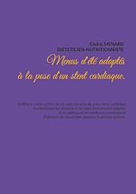 Télécharger le livre :  Menus d'été adaptés à la pose d'un stent cardiaque.