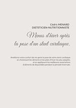 Télécharger le livre :  Menus d'hiver adaptés à la pose d'un stent cardiaque.