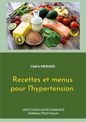 Téléchargez le livre :  Recettes et menus pour l'hypertension.