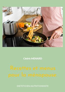 Télécharger le livre :  Recettes et menus pour la ménopause.