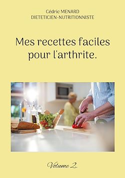 Télécharger le livre :  Mes recettes faciles pour l'arthrite.