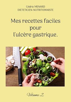 Télécharger le livre :  Mes recettes faciles pour l'ulcère gastrique.
