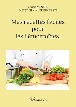 Télécharger le livre :  Mes recettes faciles pour les hémorroïdes.