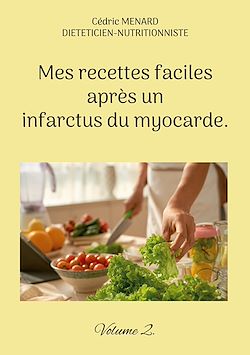 Télécharger le livre :  Mes recettes faciles après un infarctus du myocarde.