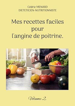Télécharger le livre :  Mes recettes faciles pour l'angine de poitrine.