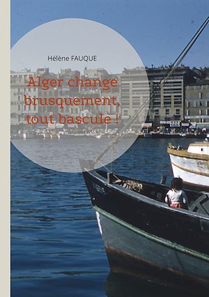 Download the eBook: Alger change brusquement, tout bascule !