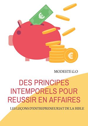 Téléchargez le livre :  Des principes intemporels pour réussir en affaires