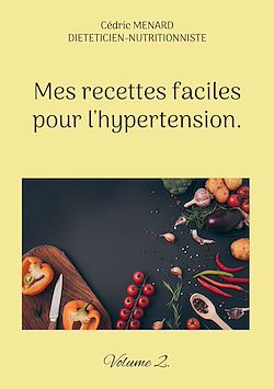 Télécharger le livre :  Mes recettes faciles pour l'hypertension.