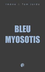 Télécharger le livre :  Bleu Myosotis