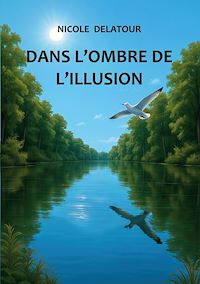 Téléchargez le livre :  Dans l'ombre de l'illusion