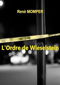 Téléchargez le livre :  L'Ordre de Wieselstein