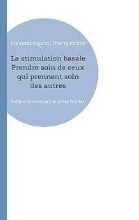 Téléchargez le livre :  La stimulation basale Prendre soin de ceux qui prennent soin des autres
