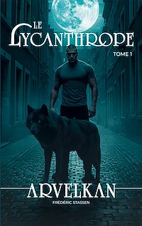 Téléchargez le livre :  Le lycanthrope
