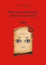 Télécharger le livre :  Médecine traditionnelle chinoise au quotidien