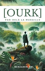 Télécharger le livre :  Ourk, par-delà la muraille