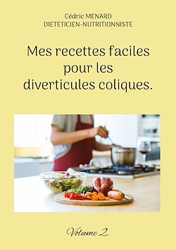 Télécharger le livre :  Mes recettes faciles pour les diverticules coliques.