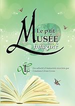 Télécharger le livre :  Le p'tit Musée imaginé