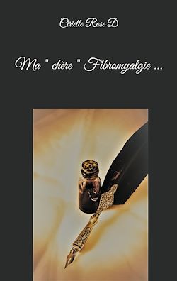Télécharger le livre :  Ma " chère " Fibromyalgie
