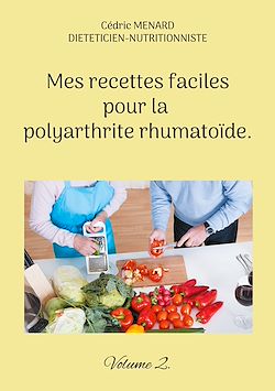 Télécharger le livre :  Mes recettes faciles pour la polyarthrite rhumatoïde.