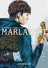 Téléchargez le livre :  Marlavant Le coeur de la forêt Tome 1