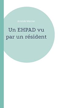 Télécharger le livre :  Un EHPAD vu par un résident