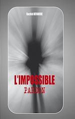 Télécharger le livre :  L'impossible pardon