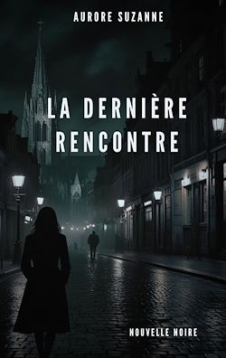 Télécharger le livre :  La dernière rencontre