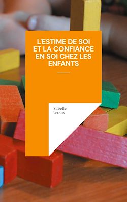 Télécharger le livre :  L'estime de soi et la confiance en soi chez les enfants