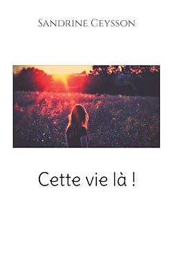 Télécharger le livre :  Cette vie là !